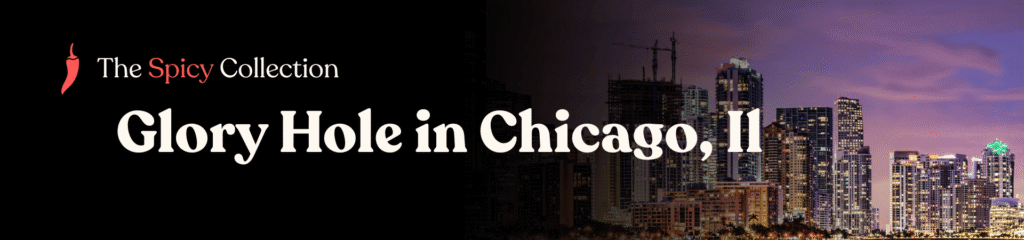 find gloryholes in Chicago Illinois