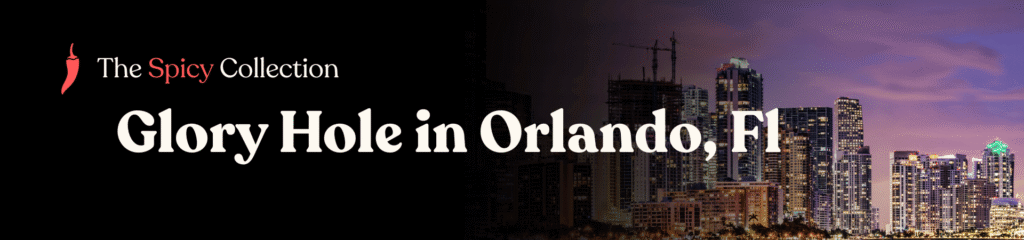 Glory hole directory for Orlando, FL – map-based listings and anonymous tips