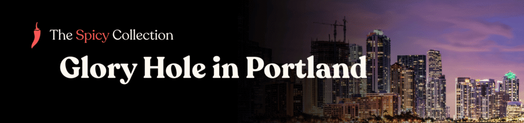 Glory hole directory for Portland – map-based listings and anonymous tips