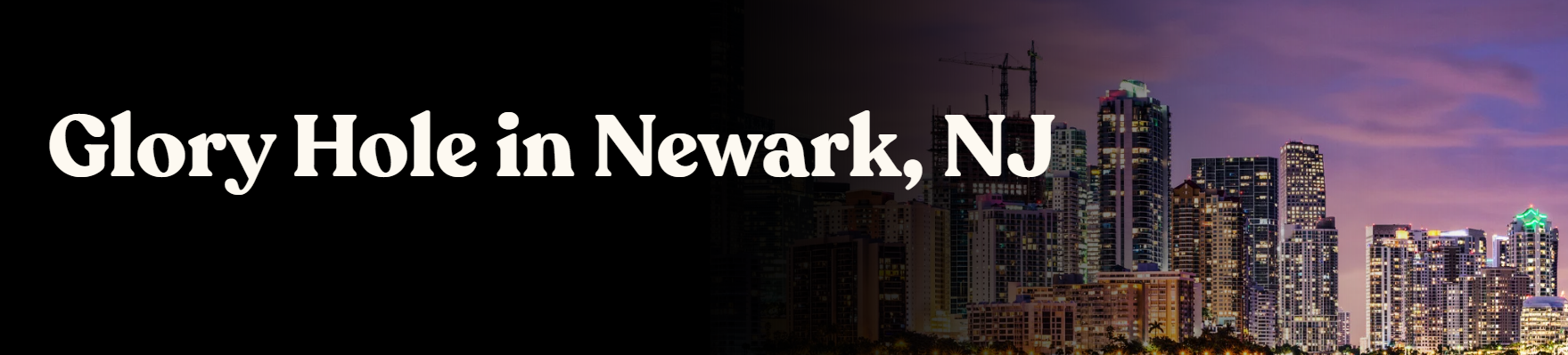 Glory Holes In Newark NJ Locations Near You glory-holes-in-newark-nj-locations-near-you
