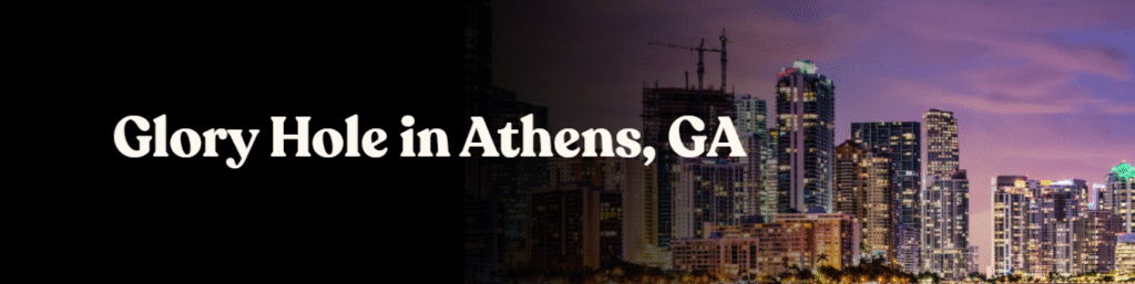 Glory Hole Directory in Athens, GA