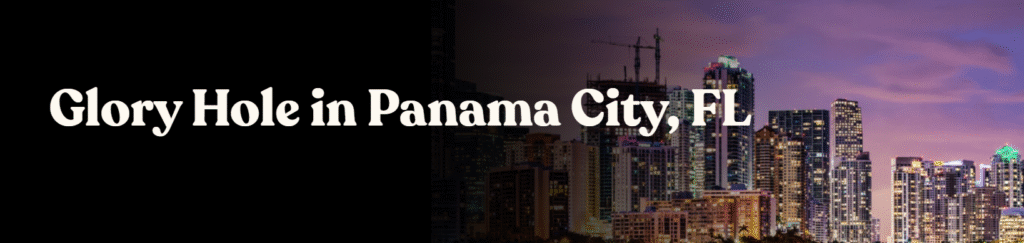 Glory Hole Directory in Panama City, FL


