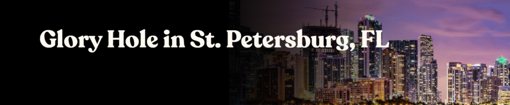 Glory Hole Directory in St. Petersburg, FL
